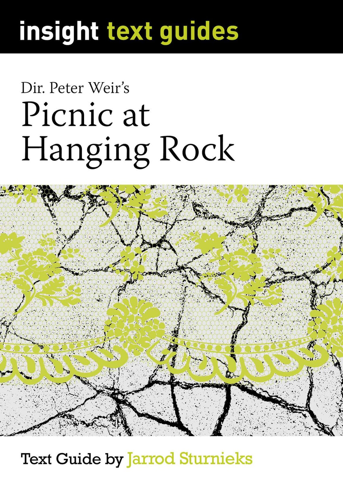 Insight Text Guides: Picnic at Hanging Rock, directed by Peter Weir