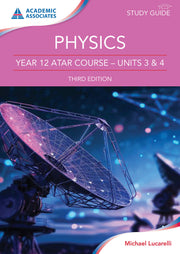 Year 12 ATAR Course Study Guide - Physics (Third Edition)