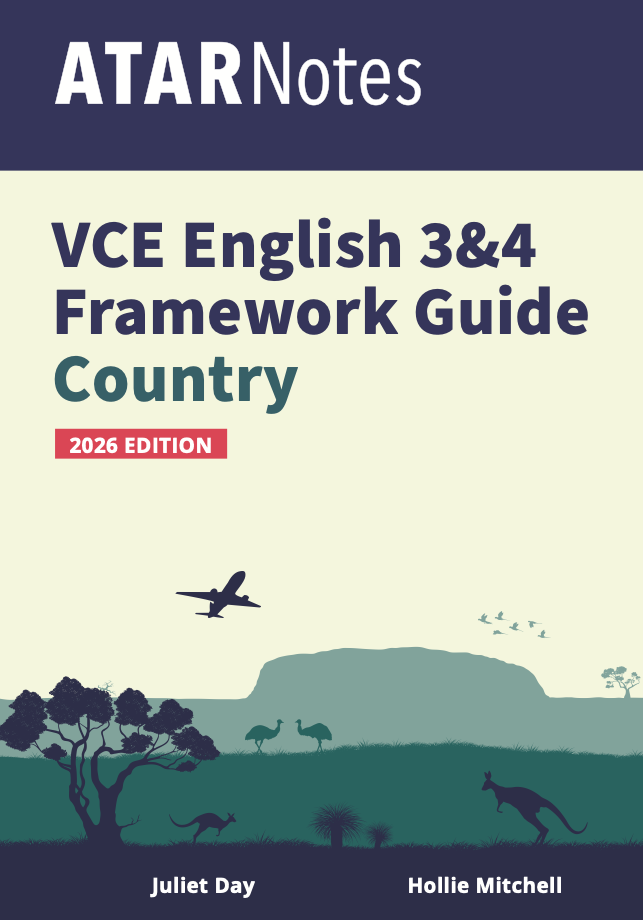 ATAR Notes VCE English 3&4 Frameworks Guide: Writing about country (2026 Edition)
