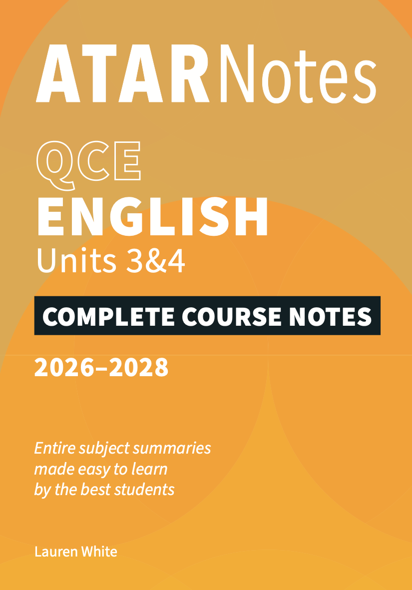 ATAR Notes QCE - Units 3 & 4 Complete Course Notes: English (2026-2028)