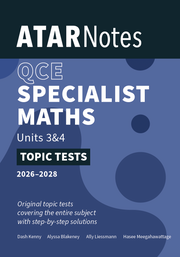 ATAR Notes QCE Specialist Maths 3&4 Topic Tests (2026-2028)