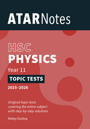 ATAR Notes HSC Physics Year 11 Topic Tests (2025-2026)