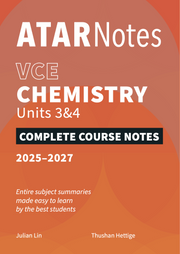 ATAR Notes VCE - Units 3 & 4 Complete Course Notes: Chemistry (2025-2027)