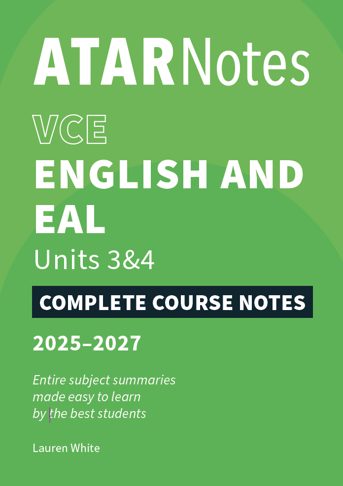 ATAR Notes VCE English and EAL 3&4 Notes (2025-2027)