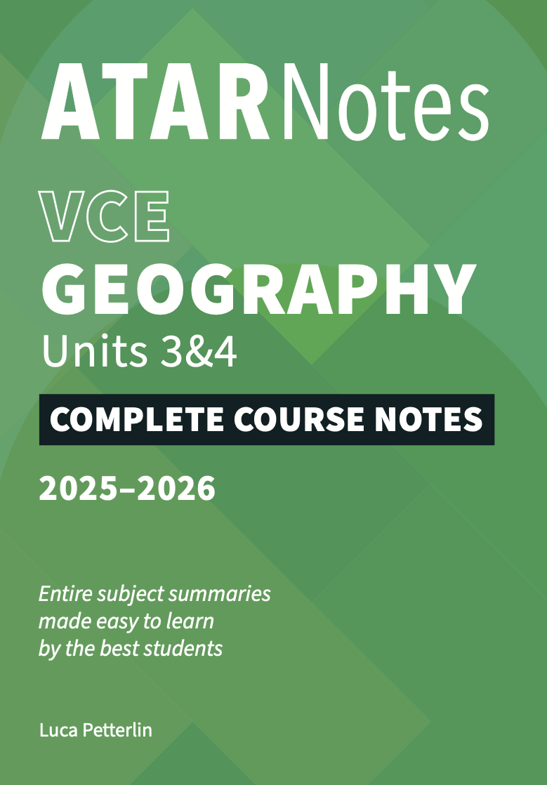 ATAR Notes VCE - Units 3 & 4 Complete Course Notes: Geography  (2025-2026)
