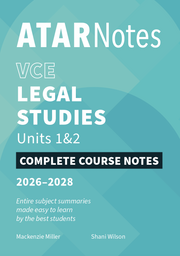 ATAR Notes VCE Legal Studies 1&2 Notes (2026-2028)