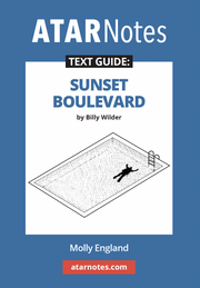ATAR Notes Text Guide - Sunset Boulevard by Billy Wilder