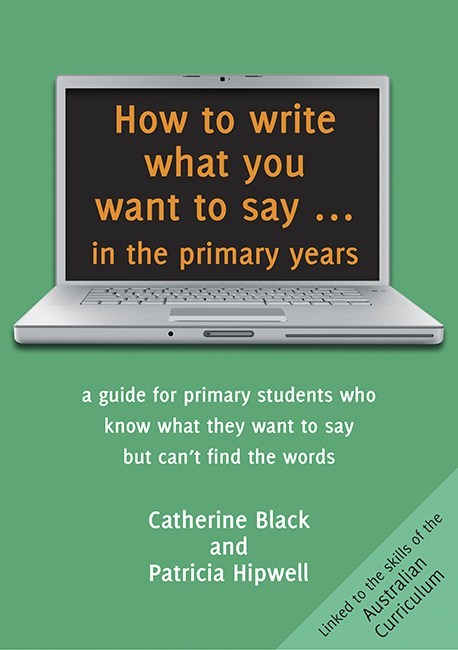 How To Write What You Want To Say In The Primary Years