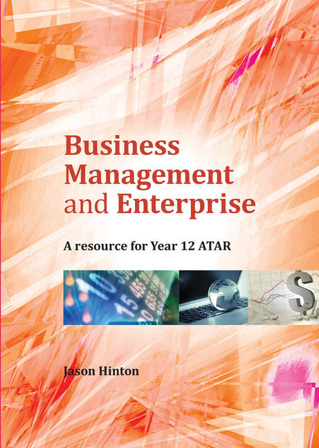 Business Management and Enterprise: A Resource for Year 12 ATAR