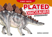 First Facts: Plated Dinosaurs