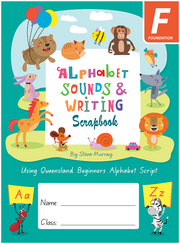 Alphabet Sounds & Writing Scrapbook: Queensland Beginners Alphabet