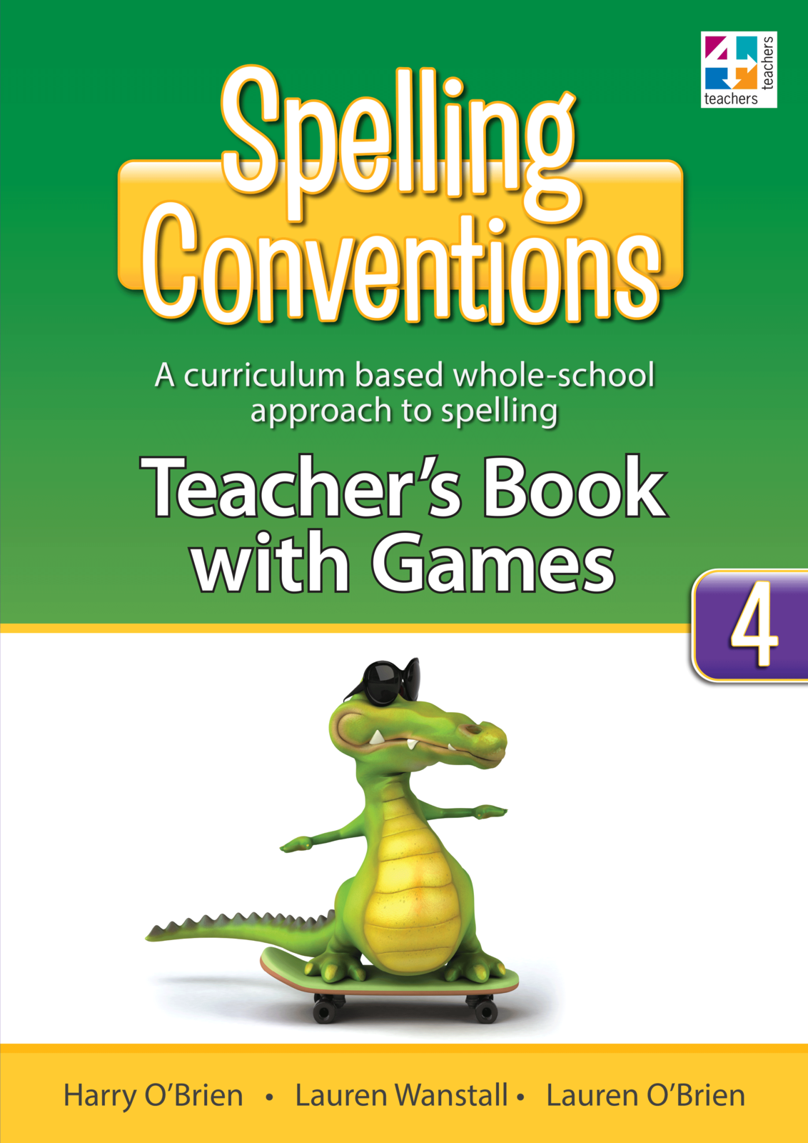 Spelling Conventions - Teacher's Book with Games: Year 4