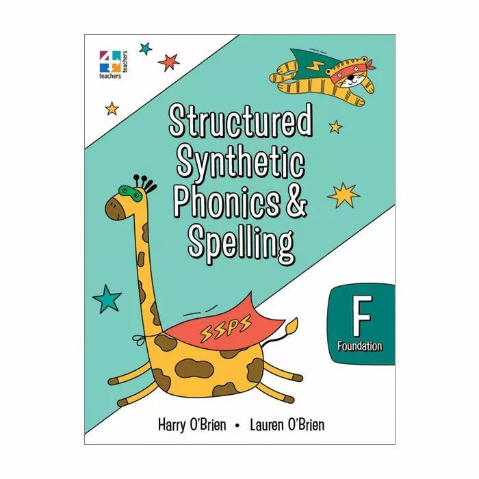 Structured Synthetic Phonics & Spelling - Student Book: Foundation (Kindergarten/Prep)