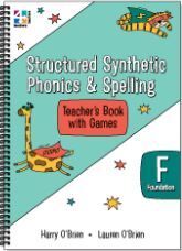 Structured Synthetic Phonics & Spelling - Teachers Book: Foundation (Kindergarten/Prep)