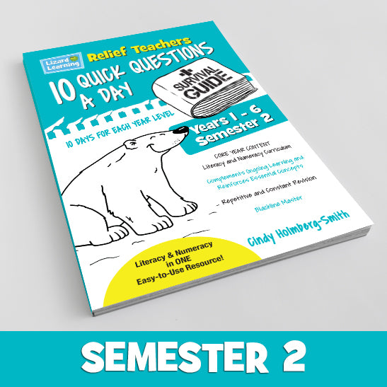 Relief Teachers: 10 Quick Questions A Day - Survival Guide: Semester 2