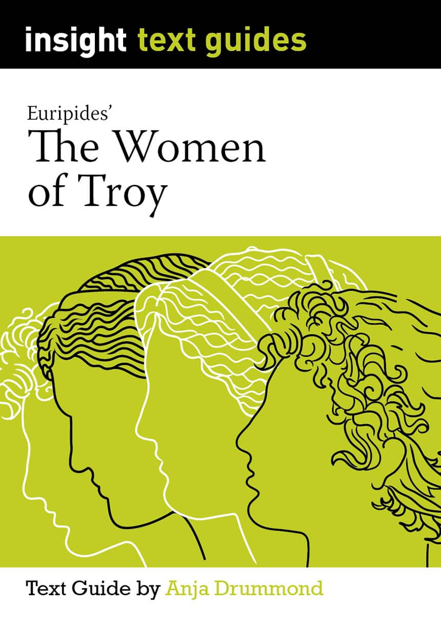 Insight Text Guides: The Women of Troy