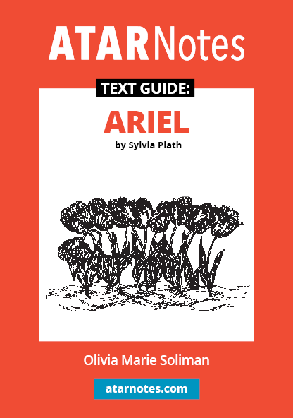 ATAR Notes Text Guide - Ariel by Sylvia Plath
