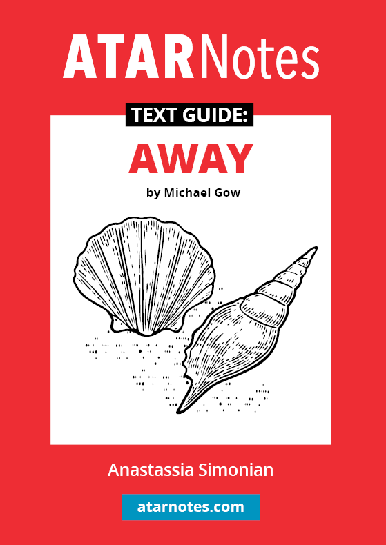 ATAR Notes Text Guide - Away by Michael Gow