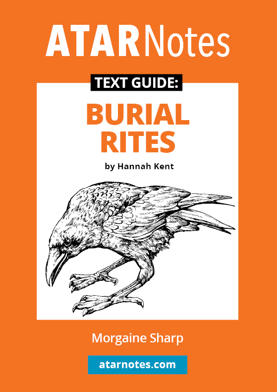ATAR Notes Text Guide - Burial Rites by Hannah Kent