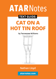 ATAR Notes Text Guide - Cat on a Hot Tin Roof by Tennessee Williams