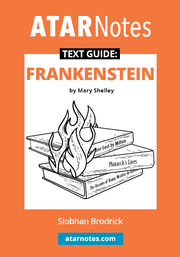ATAR Notes Text Guide - Frankenstein by Mary Shelley