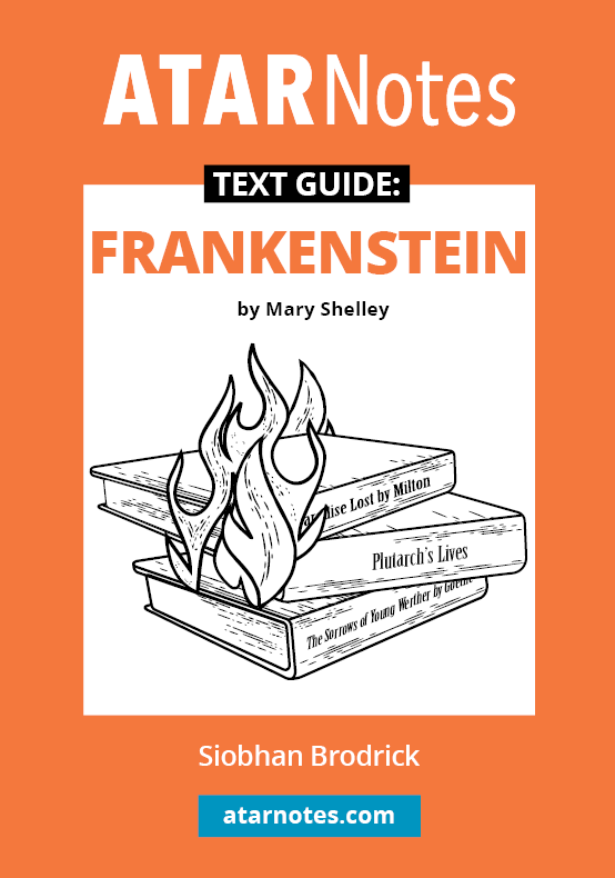 ATAR Notes Text Guide - Frankenstein by Mary Shelley