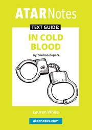 ATAR Notes Text Guide - In Cold Blood by Truman Capote