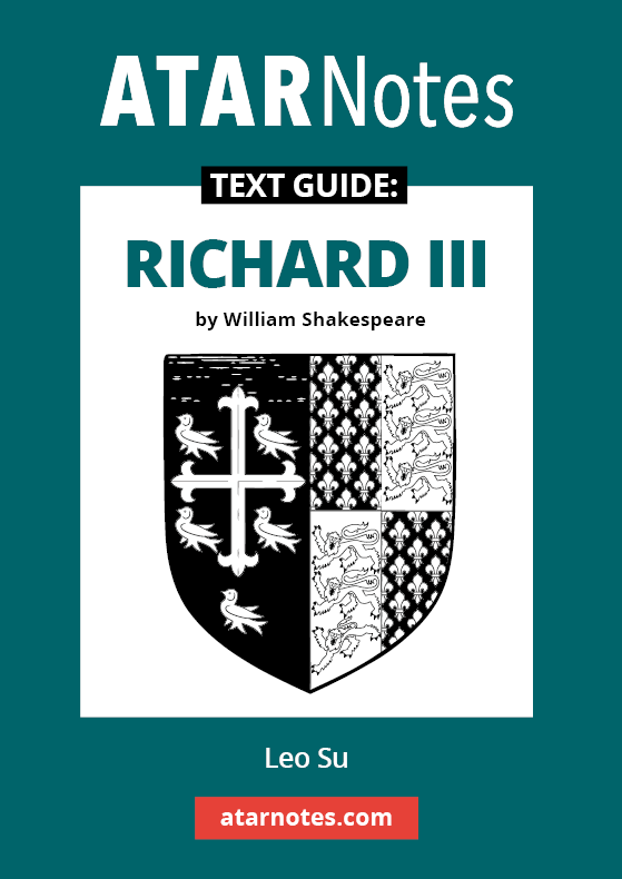 ATAR Notes Text Guide - Richard III by William Shakespeare