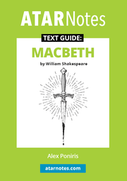 ATAR Notes Text Guide - Macbeth by William Shakespeare