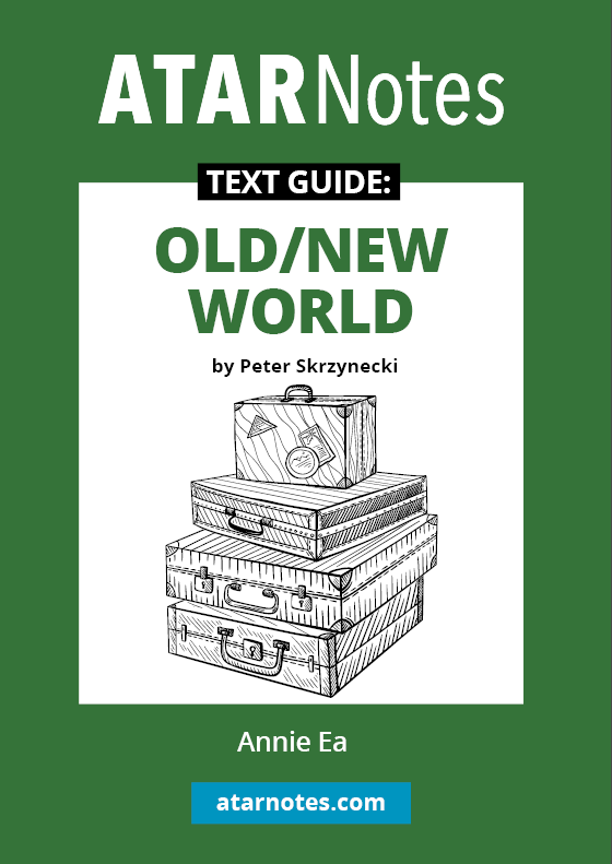 ATAR Notes Text Guide - Old/New World by Peter Skrzynecki