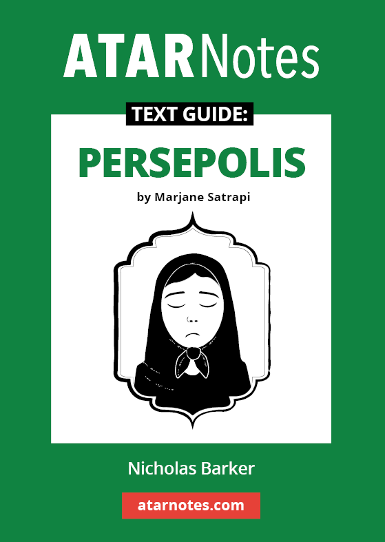 ATAR Notes Text Guide - Persepolis by Marjane Satrapi