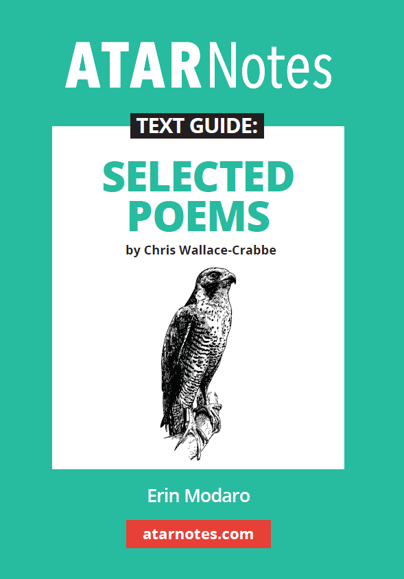ATAR Notes Text Guide - Selected Poems by Chris Wallace-Crabbe