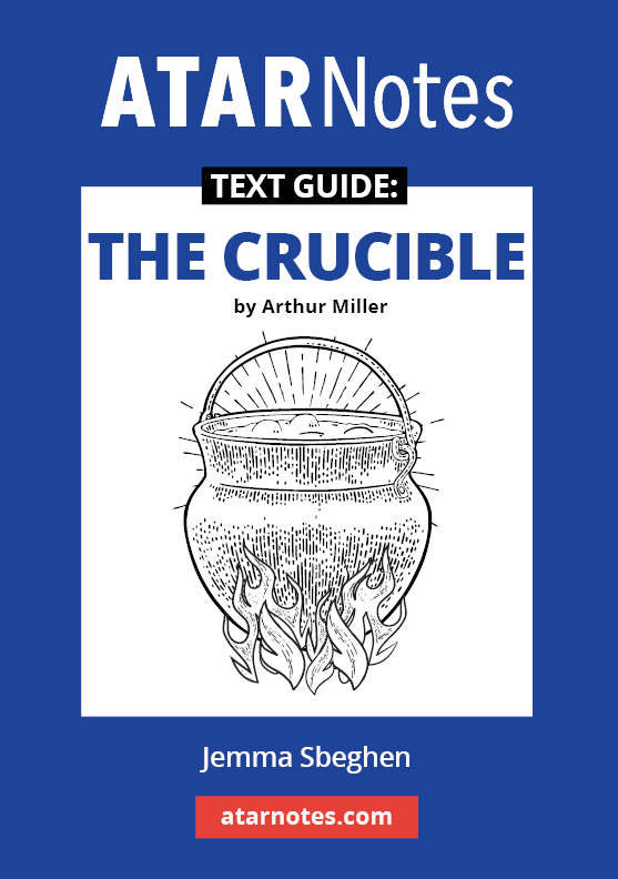 ATAR Notes Text Guide - The Crucible by Arthur Miller