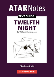 ATAR Notes Text Guide - Twelfth Night by William Shakespeare