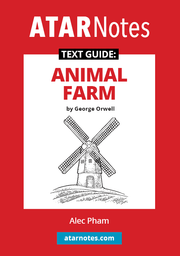 ATAR Notes Text Guide - Animal Farm by George Orwell
