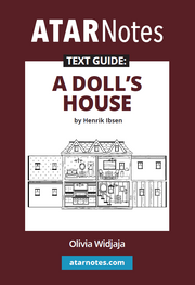 ATAR Notes Text Guide - A Doll's House by Henrik Ibsen
