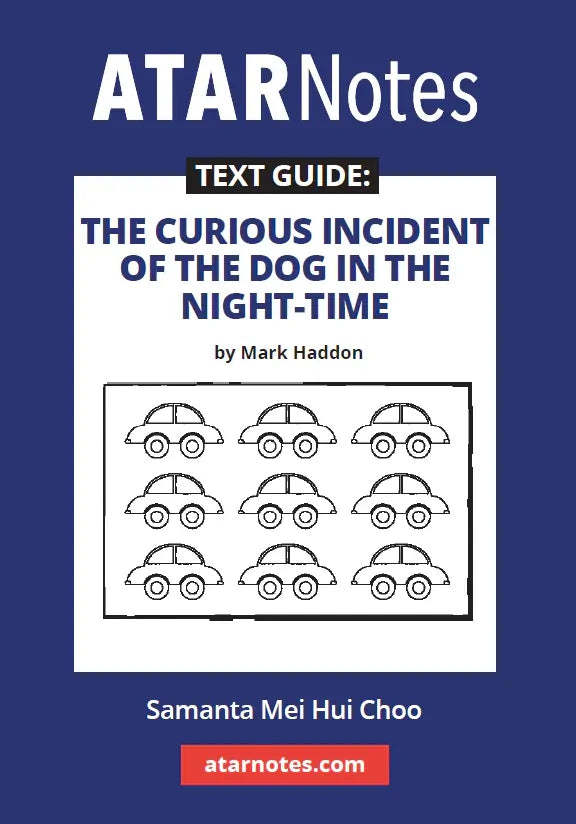 ATAR Notes Text Guide - The Curious Incident of the Dog in the Night-time by Mark Haddon