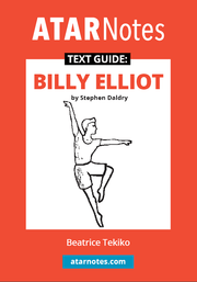 ATAR Notes Text Guide - Billy Elliot by Stephen Daldry