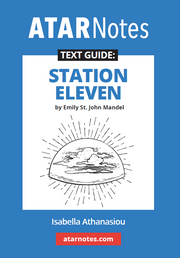 ATAR Notes Text Guide - Station Eleven by Emily St. John Mandel