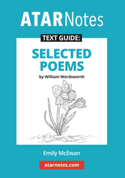 ATAR Notes Text Guide - Selected Poems by William Wordsworth