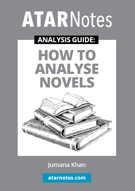 The ATAR Notes Analysis Guides: How to Analyse Novels