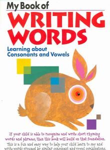 My Book of Writing Words: Consonants and Vowels