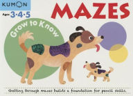 Grow to Know Mazes: Ages 3-5