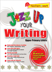 Jazz Up Your Writing: Upper Primary levels