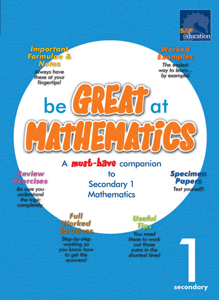 Be Great at Mathematics for Secondary 1