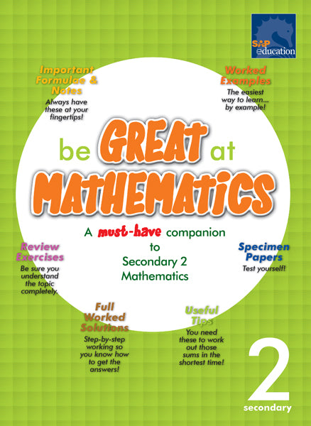 Be Great at Mathematics for Secondary 2