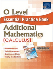 O-Level Essential Practice Book Additional Mathematics  [Calculus]