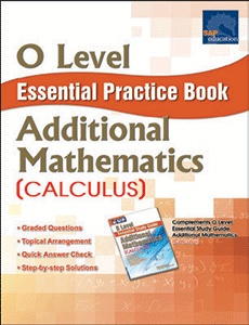O-Level Essential Practice Book Additional Mathematics  [Calculus]