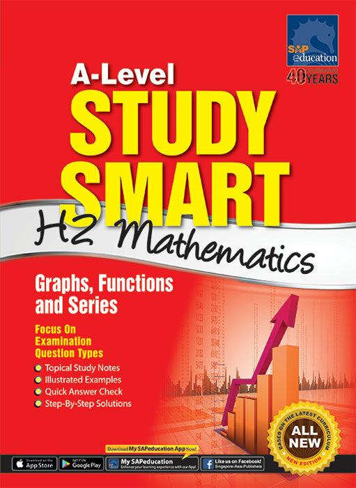 A-Level Study Smart H2 Mathematics: Graphs, Functions and Series