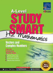 A-Level Study Smart H2 Mathematics: Vectors and Complex Numbers